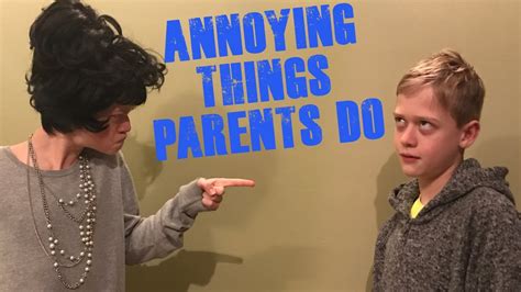 Annoying Things Parents Do Youtube