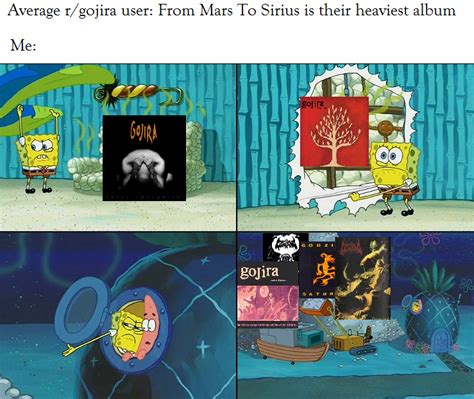 So Since You Liked Previous Spongebobgojira Meme Here We Go With