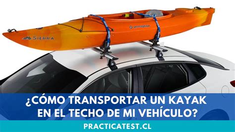 ¿cómo Transportar Un Kayak En El Techo De Mi Vehículo