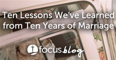 Ten Lessons Weve Learned From Ten Years Of Marriage Focus