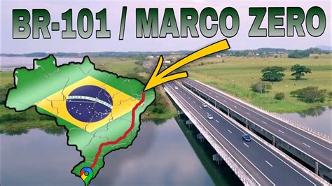 In Cio Da Br A Segunda Maior Rodovia Do Brasil Youtube