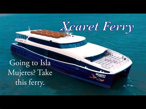 XCARET FERRY Cancun To Isla Mujeres Fastest And Newest Ferry YouTube