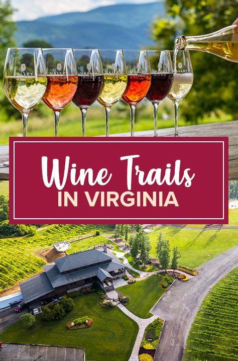 9 Best Wine Trails In Virginia Trips To Discover In 2023 Wine Trail