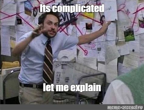 meme its complicated let me explain all templates meme