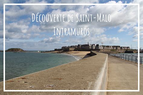 Saint Malo Intramuros Bretagne Destination Paradis
