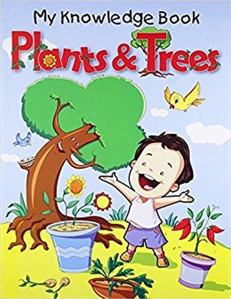 Plant And Trees My Knowledge Book Short Story Skryf Poonam Modi