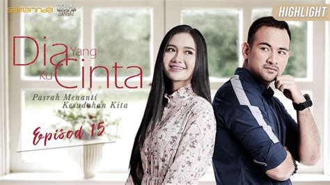 Check spelling or type a new query. HIGHLIGHT: Episod 15 | Dia Yang Ku Cinta (2019) - YouTube