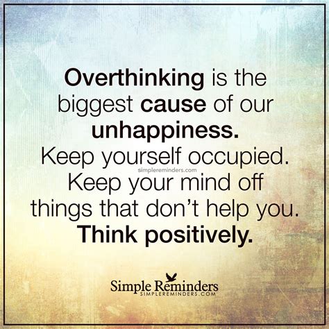 Overthinking Is The Biggest Cause Of Our Unhappiness Overthinking Is