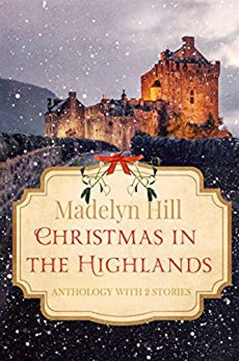Christmas In The Highlands By Madelyn Hill Booklife