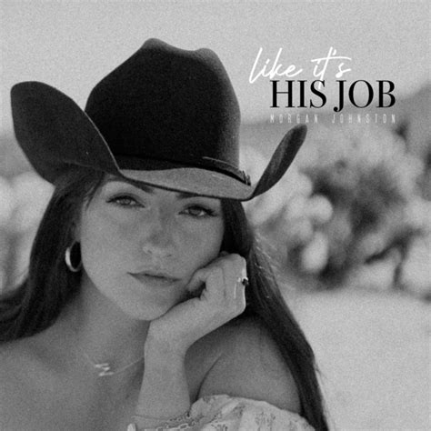 Like Its His Job Single By Morgan Johnston Spotify