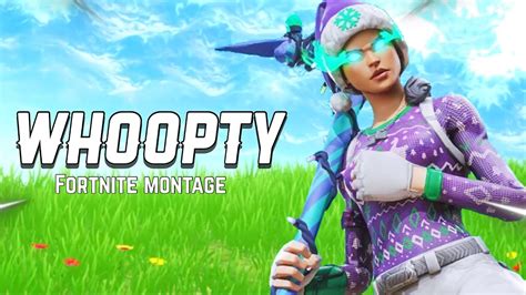 Whoopty 🤟 Fortnite Montage Youtube