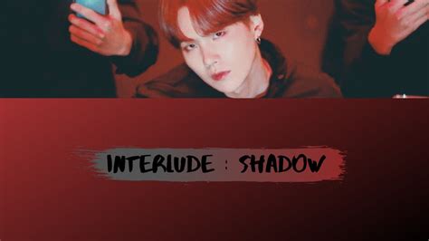 bts suga interlude shadow lyrics youtube