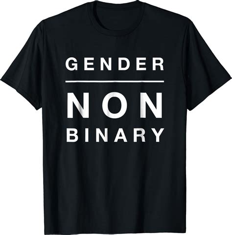 Gender Non Binary T Shirt Clothing