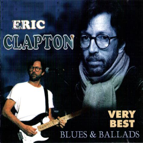 Eric Clapton Blues And Ballads 1999 Cd Discogs