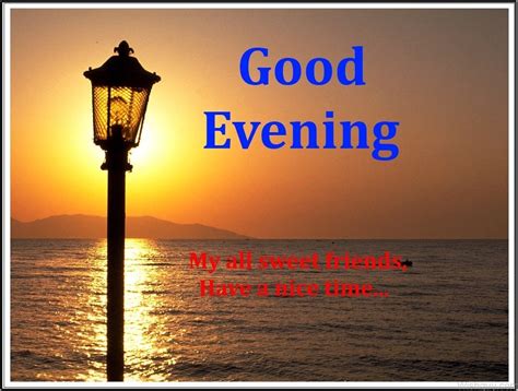 Good Evening Wishes For Friends Wishes Greetings Pictures Wish Guy