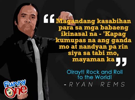 The Best Quotes Of Funny One Winner Ryan Rems Sarita Rock En Roll To The World Philnews