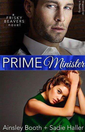 prime minister frisky beavers 1 by ainsley booth goodreads