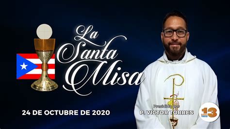 Santa Misa De Hoy Sábado 24 De Octubre De 2020 Youtube