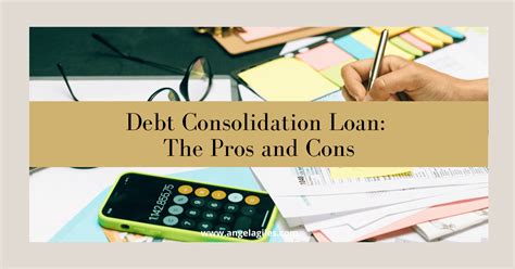 Debt Consolidation Loan The Pros And Cons Angela Giles