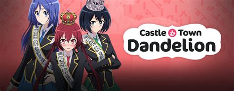 Stream And Watch Castle Town Dandelion Episodes Online Sub And Dub