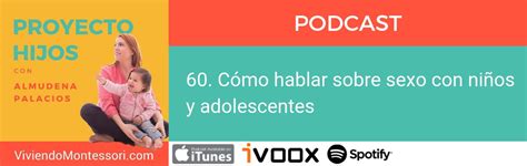 Podcast 60 Cómo Hablar Sobre Sexo Con Niños Y Adolescentes