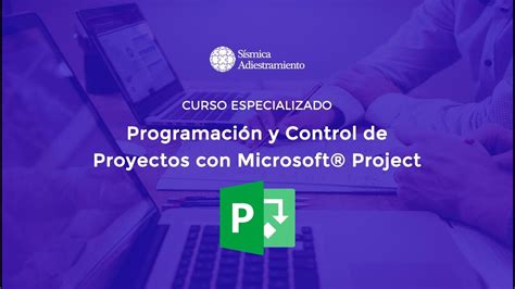 Curso En Programación Y Control De Proyectos Con Ms Project Youtube