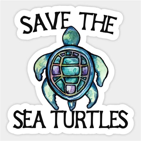 Save The Sea Turtles Save The Sea Turtles Sticker Teepublic