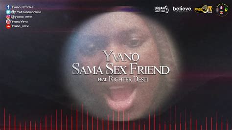 Yvano X Ritcher Desti Sama Sex Friend Youtube