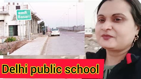 Delhi Public School Basari Mp Youtube