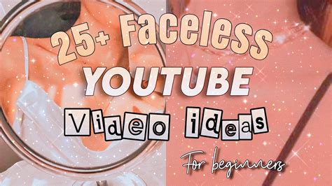 25 Youtube Video Ideas Without Showing Your Face 2020 Beginners