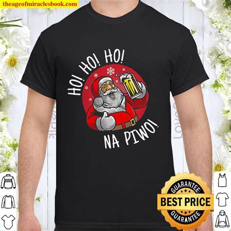 Ho Ho Ho Santa Claus Beer Drink Na Piwo Shirt Hoodie Long Sleeved Sweatshirt