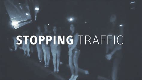 Trailer Du Film Stopping Traffic The Movement To End Sex Trafficking Stopping Traffic The