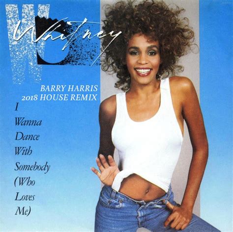 I Wanna Dance With Somebody Whitney Houston Barry Harris 2018 Remix By Barry Harris Free