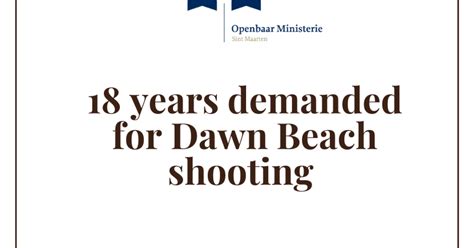 18 years imprisonment demanded for dawn beach shooting suspect public prosecutor curacao sint