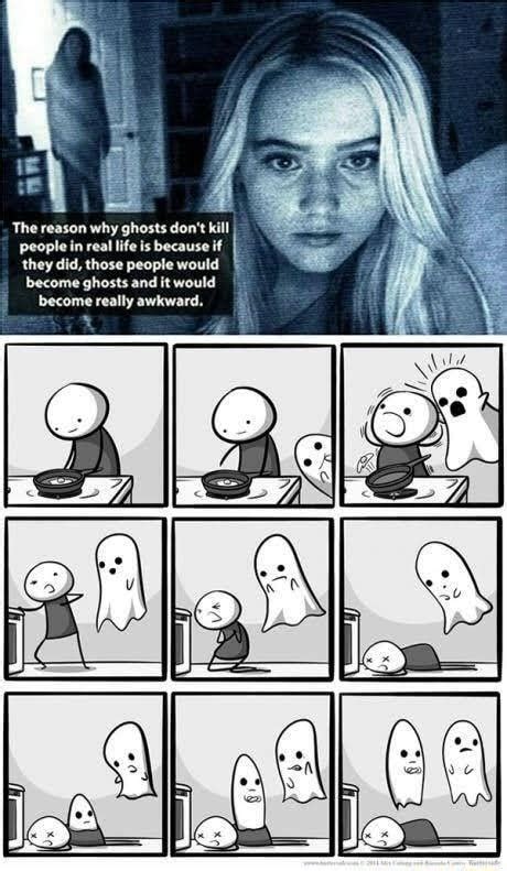Ghost Funnymeme The Reason Why Ghosts Dont Kill People In Real