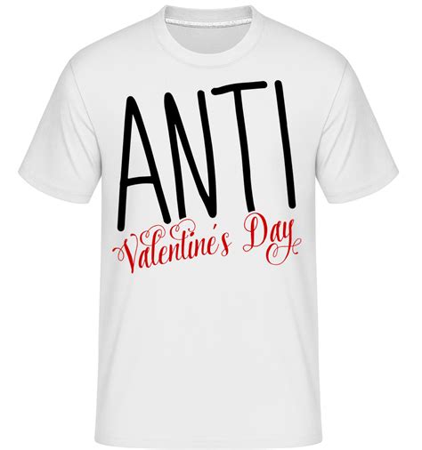 Anti Valentine S Day Shirtinator Men S T Shirt Shirtinator