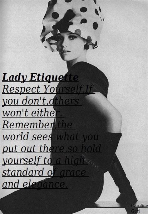 Lady Etiquette Respect Yourselfif You Dontothers Wont Either