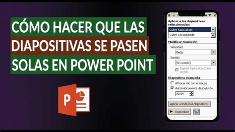 Cómo Hacer Que Las Diapositivas Se Pasen Solas De Forma Automática En