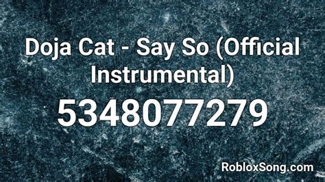 Doja Cat Say So Official Instrumental Roblox Id Roblox Music Codes