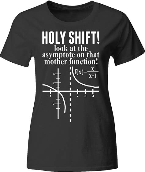 holy shift look at the asymptote on that mother function ladies t shirt clothing