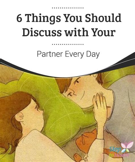 6 Things You Should Discuss With Your Partner Every Day Here Are Six