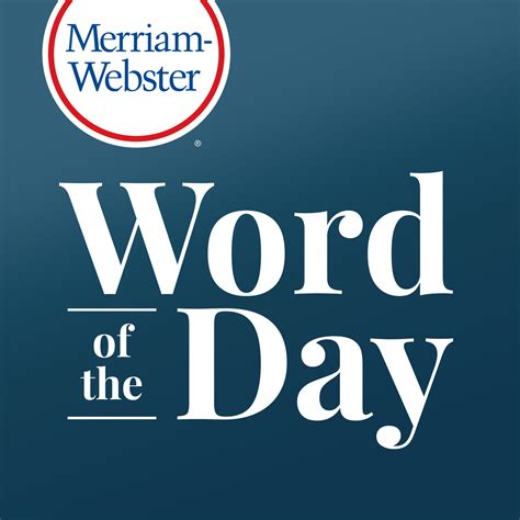 Merriam Webster S Word Of The Day