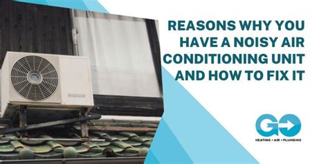 Noisy Air Conditioning Unit Heres How To Fix It