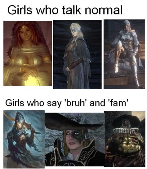 Dark Souls Girls Who Say Bruh Girls Who Say Bruh Know Your Meme