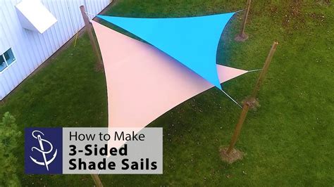 How To Make 3 Sided Shade Sails Youtube Shade Sail Diy Shades