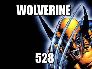 Meme Maker Wolverine 528 Meme Generator