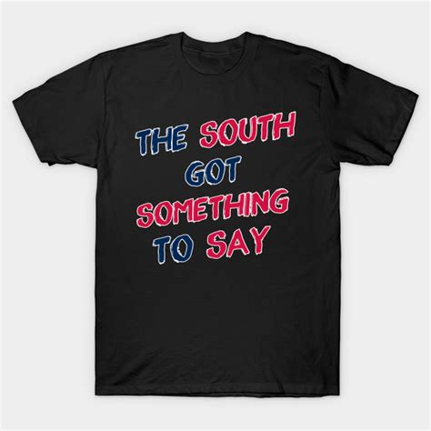 the south got something to say outkast t shirt teepublic