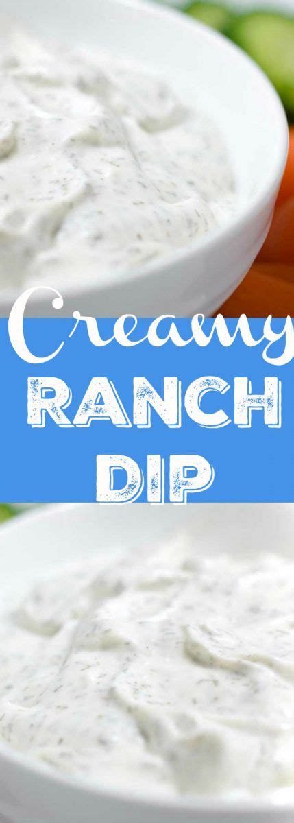 Creamy Ranch Dip Is Creamy And Easy To Make This Homemade Ranch Dip