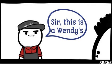 What Does Sir This Is A Wendy S Mean Know Your Meme