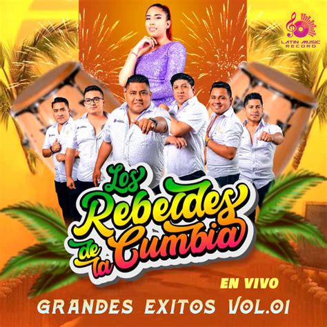 Grandes Xitos Vol En Vivo Album By Los Rebeldes De La Cumbia